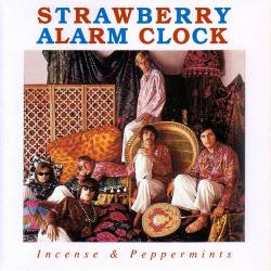 Strawberry Alarm Clock : Incence & Peppermints
